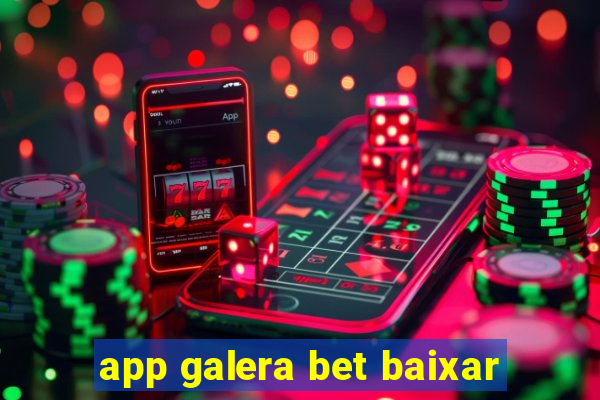 app galera bet baixar